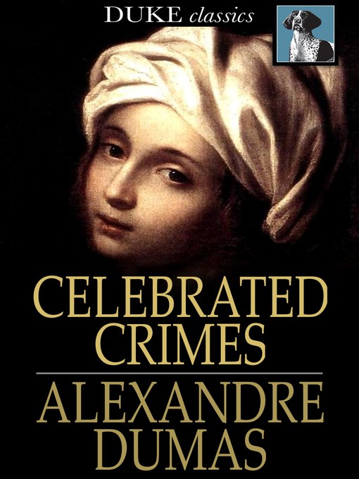 Titeldetails für Celebrated Crimes nach Alexandre Dumas - Verfügbar